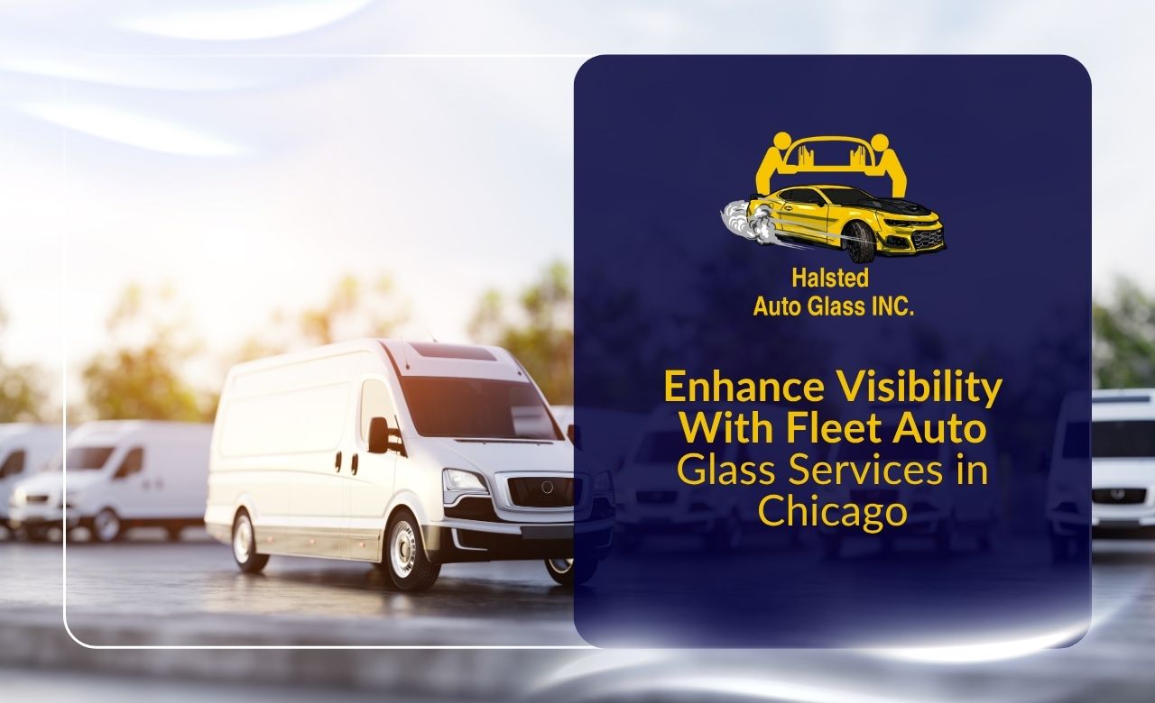 Commercial fleet auto glass services in Chicago for business vehicles